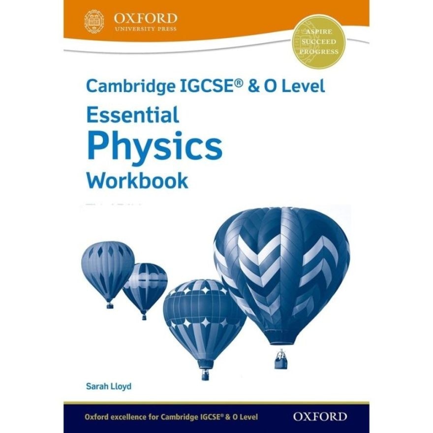 IGCSE O Lvl Essential Physics Workbook 3rd Ed