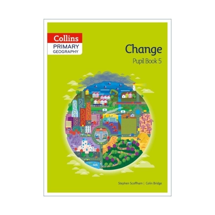 Primary Geography Change Pupil Book 5
