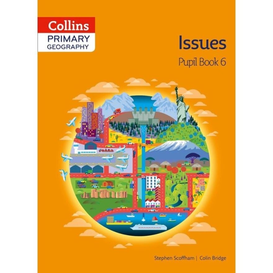 Primary Geography Issues Pupil Book 6