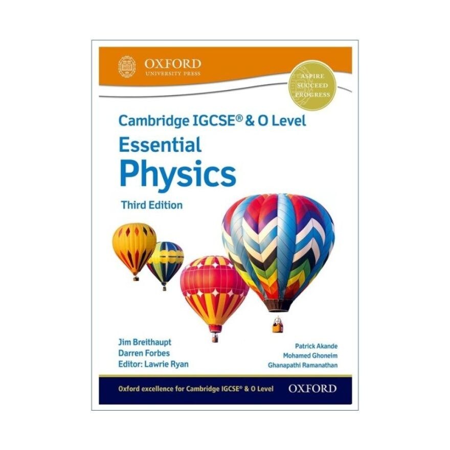 Essential Physics IGCSE O Level Student