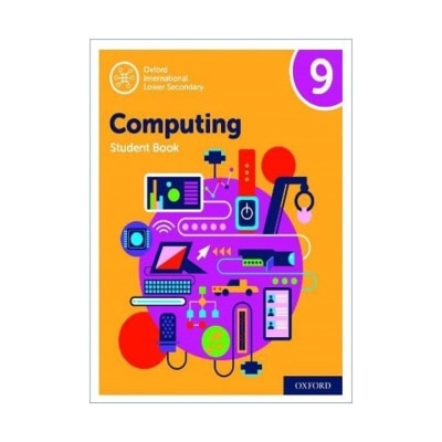 OXFORD Computing Student Book 9 Lower Secondary