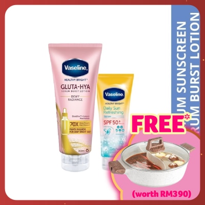 VASELINE Gluta-Hya Serum Burst Lotion Dewy Radiance 300ml + SPF50+ Daily Sun Refreshing Serum Sunscreen 70ml